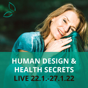 Human Design & Health Secrets Live 22.1.-27.1.22 mit Lydia Fillbach