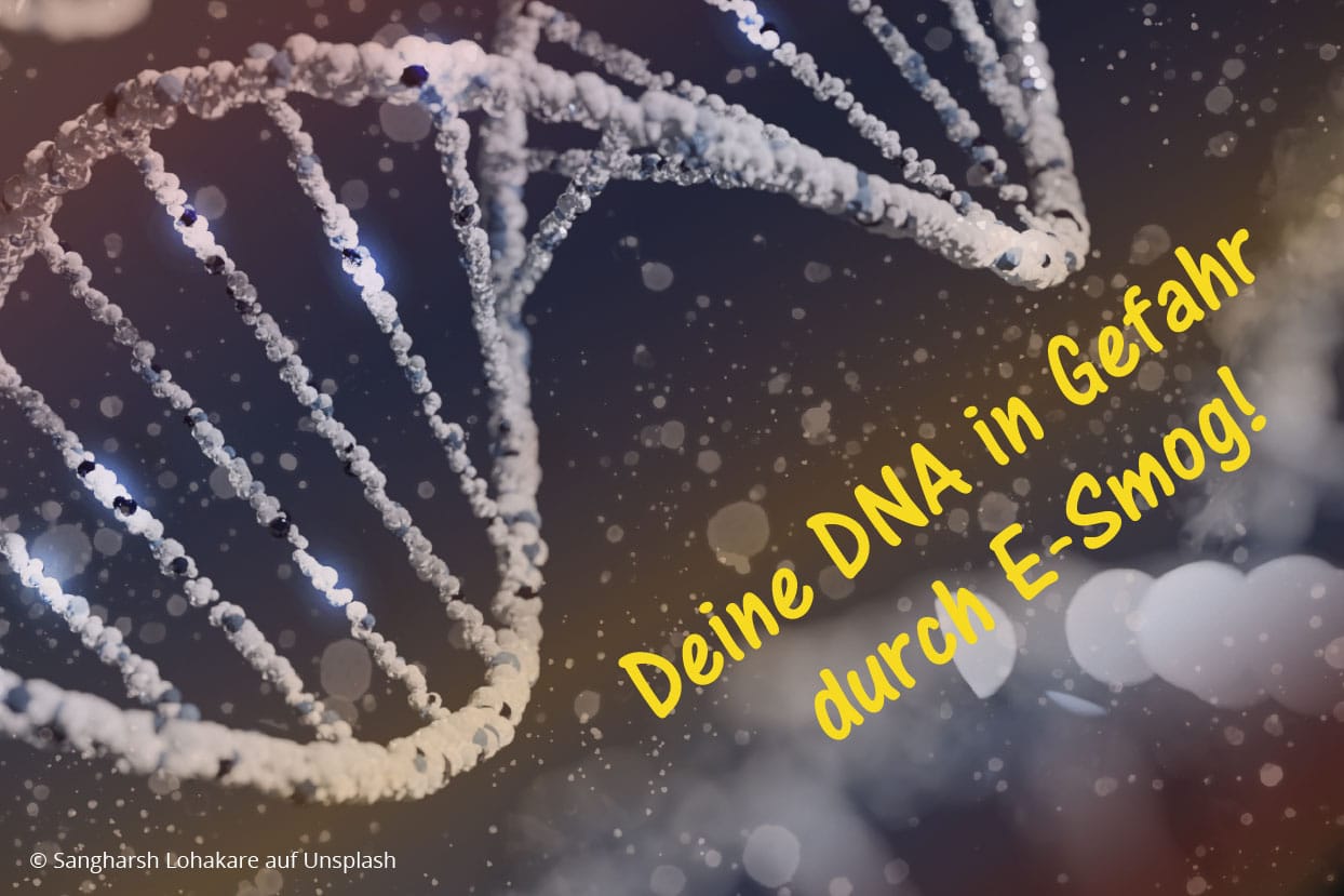 Deine DNA in Gefahr durch E-Smog! - DNA-Strang